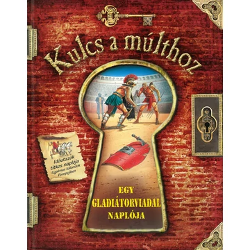  Kulcs a múlthoz - Egy gladiátorviadal naplója