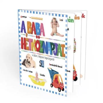 A baba hétköznapjai- vidám képes lapozgató - gyerekkönyv