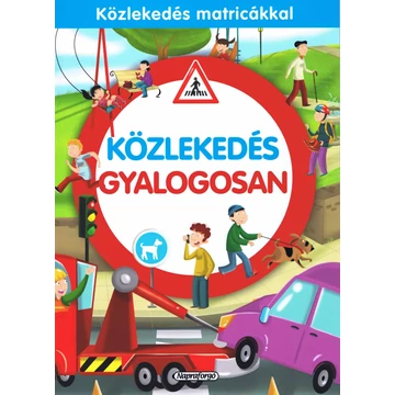 Közlekedés matricákkal - Gyalogosan