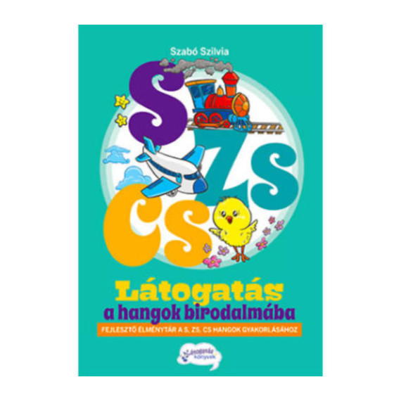 Látogatás a hangok birodalmába (S, ZS , CS)