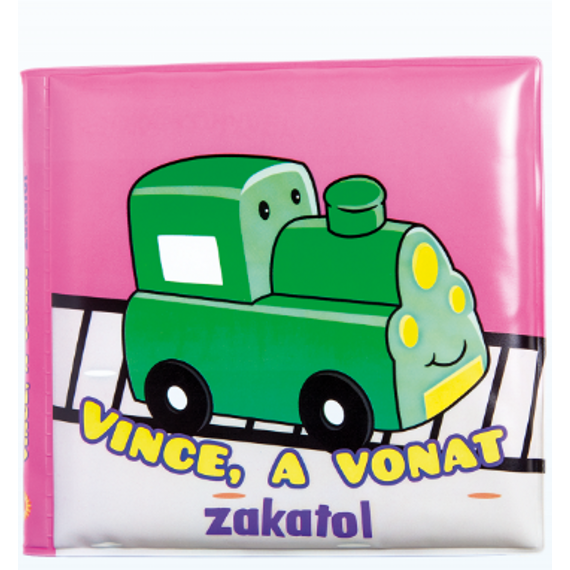 Fürdőkönyvek - Vince, a vonat zakatol