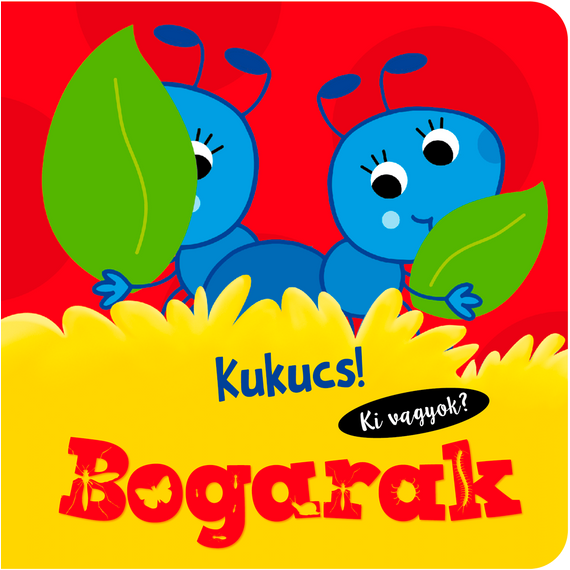 Kukucs! Bogarak (babakönyv) Kukucs! Bogarak (babakönyv)
