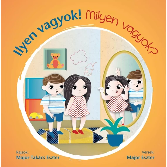 Ilyen vagyok! - Milyen vagyok? Ilyen vagyok! - Milyen vagyok?
