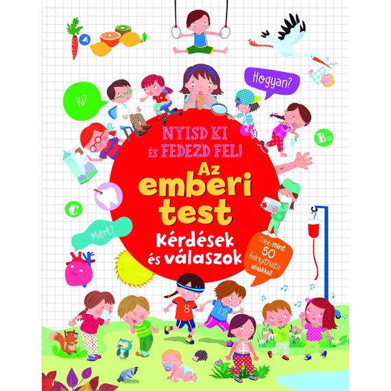 Nyisd ki és fedezd fel! - Az emberi test
